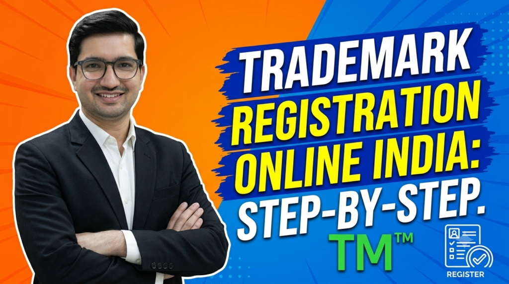 How to Apply for Trademark Registration Online in India: Step-by-Step Process